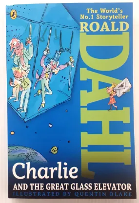 CHARLIE AND THE GREAT GLASS ELEVATOR - Roald Dahl